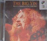 The Big Yin - Billy Connolly in Concert written by Billy Connollly performed by Billy Connolly on Audio CD (Abridged)